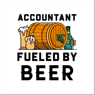 Accountant fueled By Beer Posters and Art